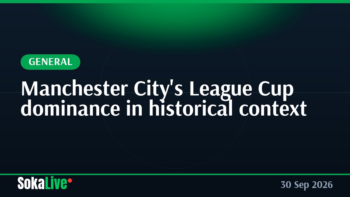 Manchester City's League Cup dominance in historical context