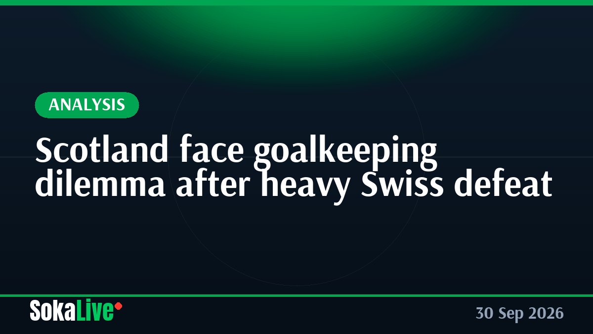 Scotland face goalkeeping dilemma after heavy Swiss defeat