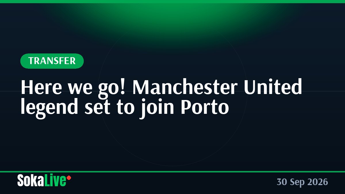 Here we go! Manchester United legend set to join Porto