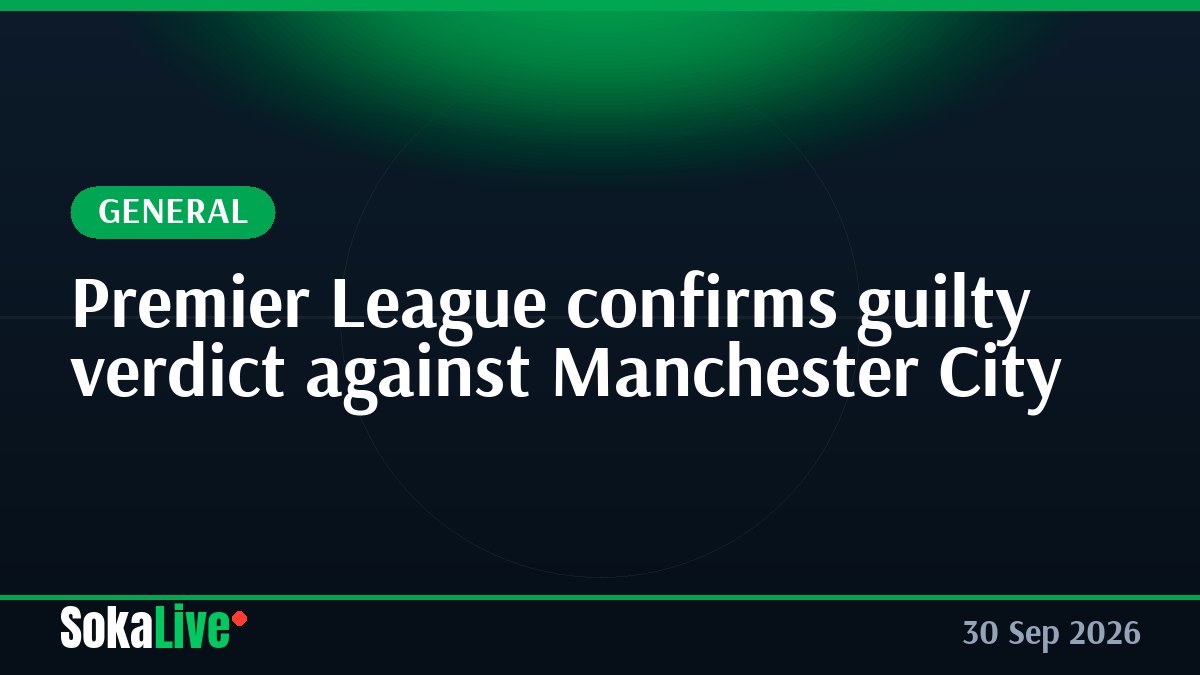 Premier League confirms guilty verdict against Manchester City
