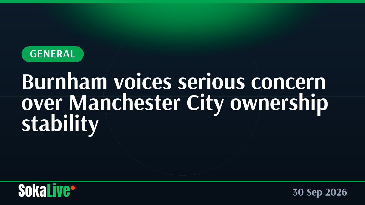 Burnham voices serious concern over Manchester City ownership stability