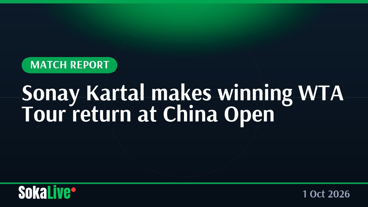 Sonay Kartal makes winning WTA Tour return at China Open