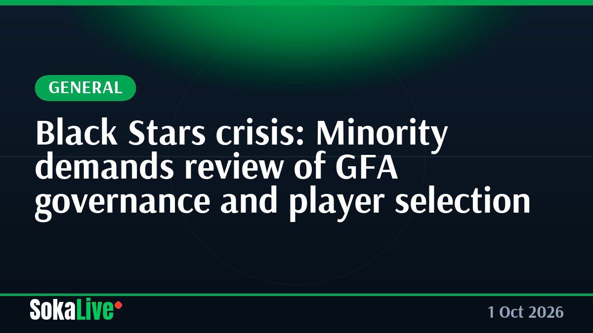 Black Stars crisis: Minority demands review of GFA governance and player selection