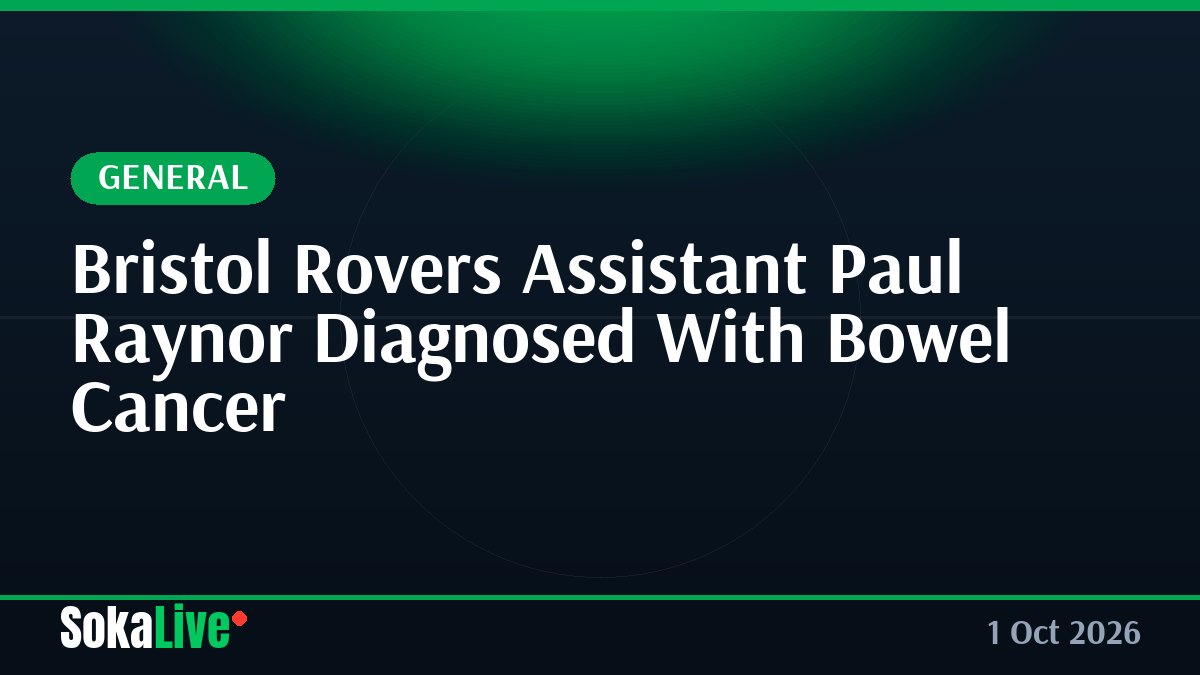 Bristol Rovers Assistant Paul Raynor Diagnosed With Bowel Cancer