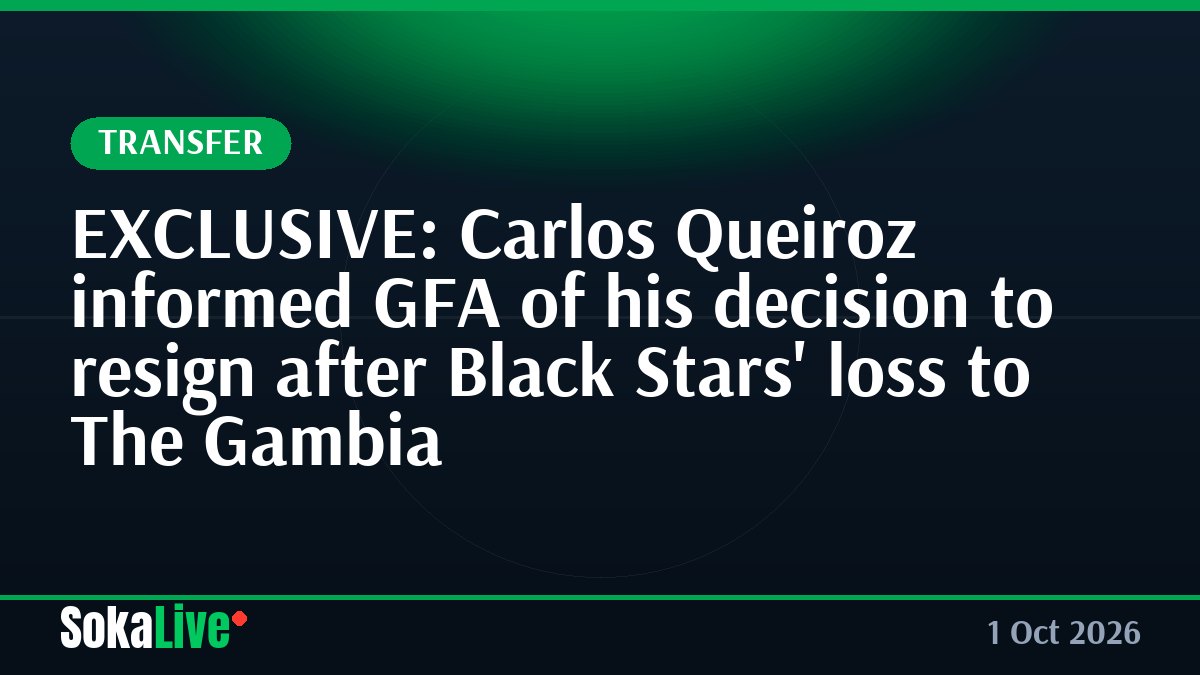 EXCLUSIVE: Carlos Queiroz informed GFA of his decision to resign after Black Stars' loss to The Gambia