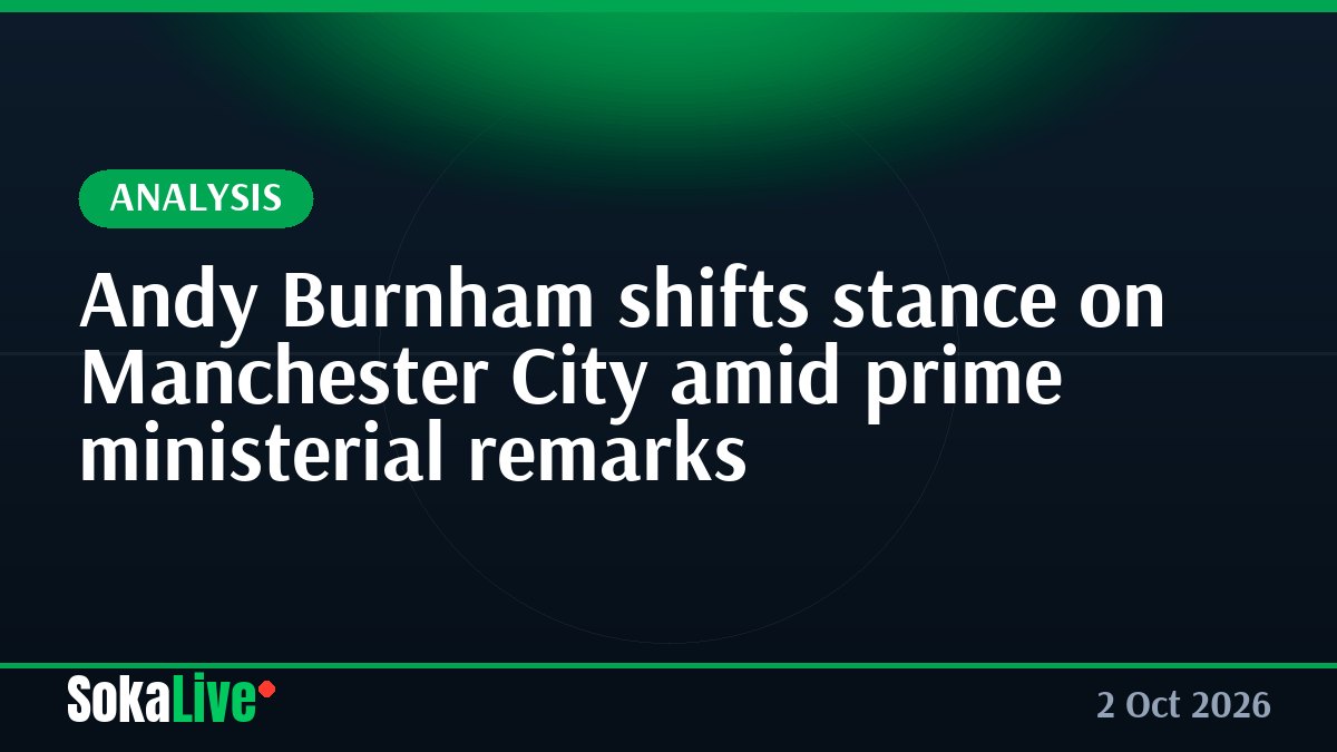 Andy Burnham shifts stance on Manchester City amid prime ministerial remarks