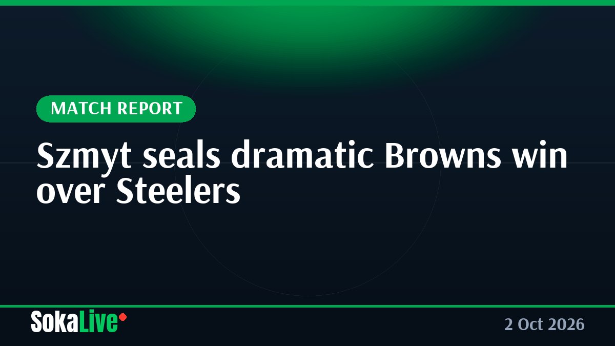 Szmyt seals dramatic Browns win over Steelers