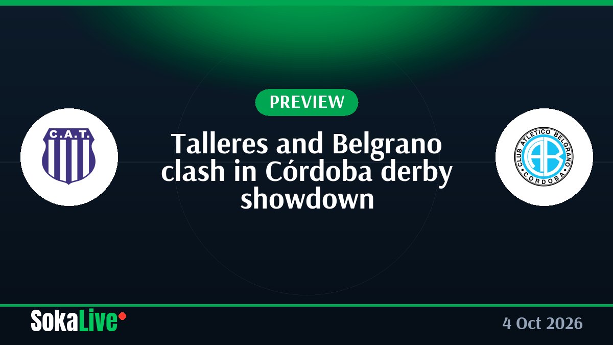 Talleres and Belgrano clash in Córdoba derby showdown