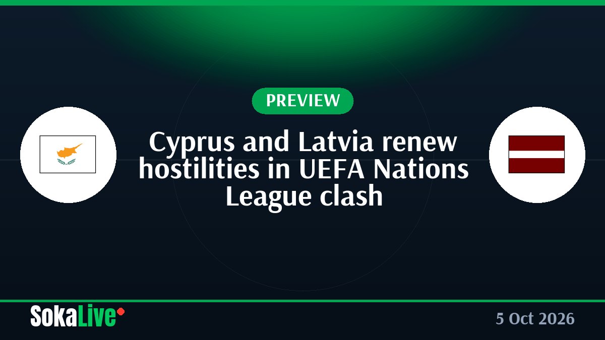 Cyprus and Latvia renew hostilities in UEFA Nations League clash