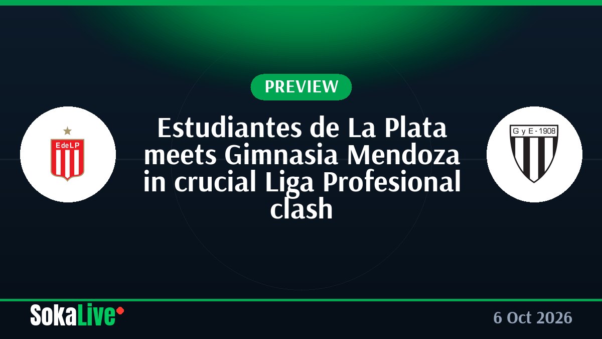 Estudiantes de La Plata meets Gimnasia Mendoza in crucial Liga Profesional clash