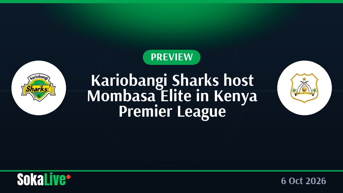 Kariobangi Sharks host Mombasa Elite in Kenya Premier League