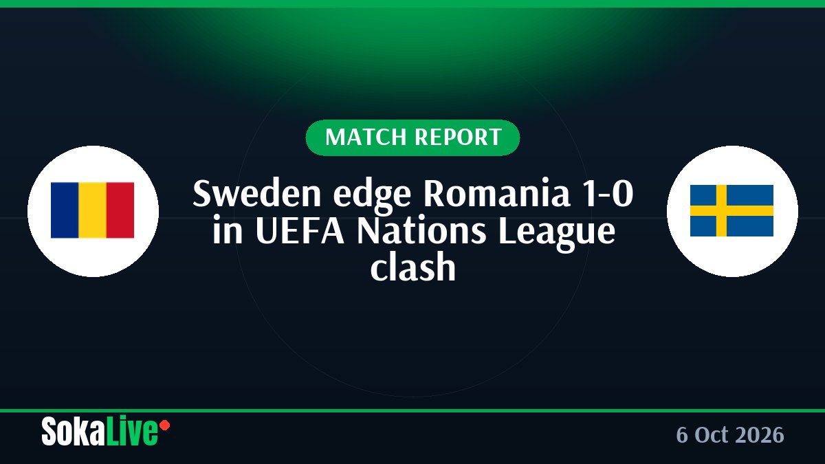 Sweden edge Romania 1-0 in UEFA Nations League clash