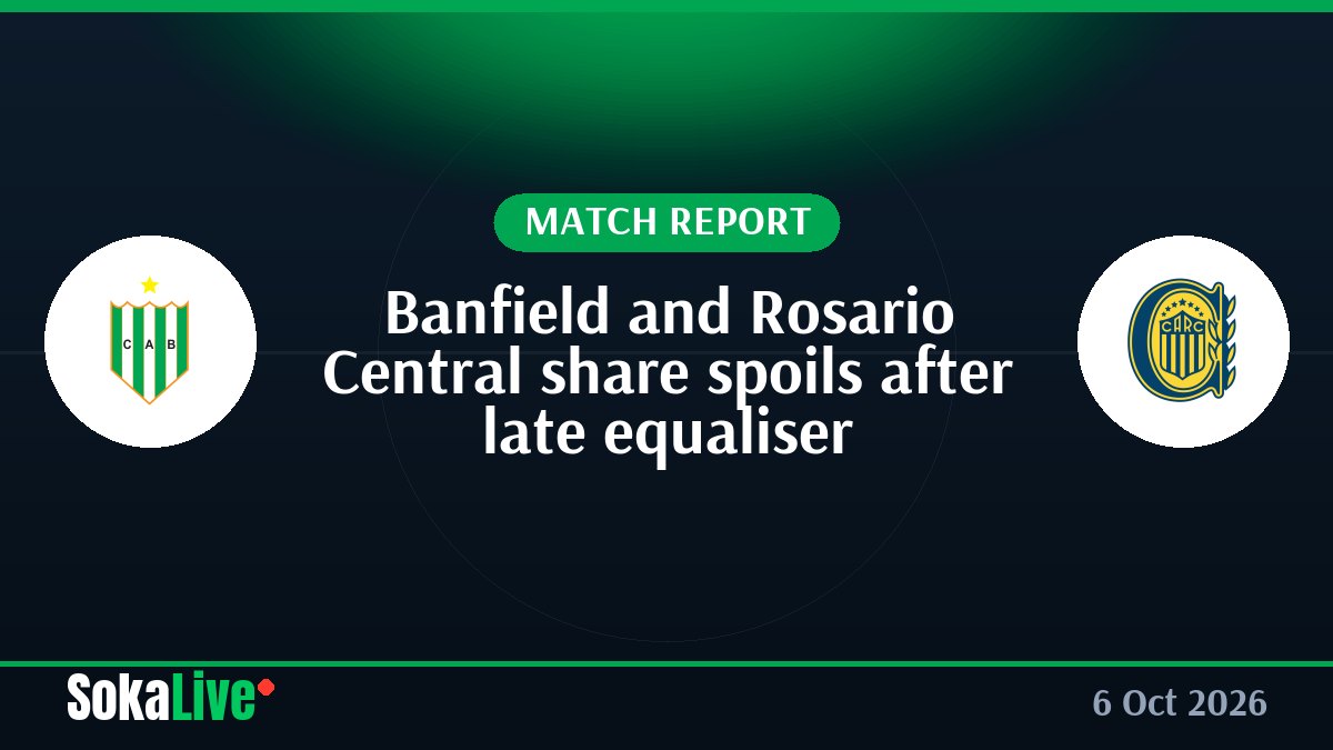 Banfield and Rosario Central share spoils after late equaliser