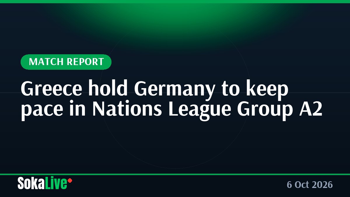 Greece hold Germany to keep pace in Nations League Group A2