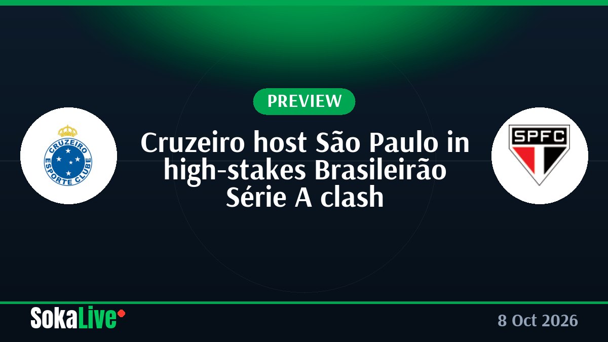 Cruzeiro host São Paulo in high-stakes Brasileirão Série A clash