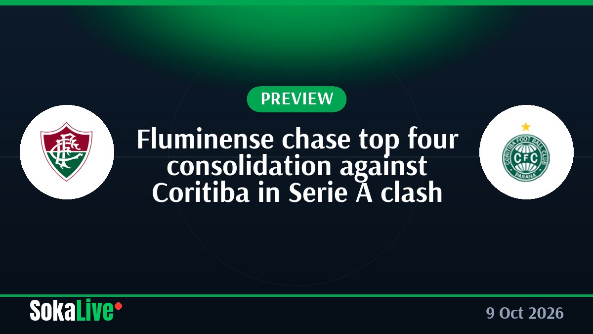 Fluminense chase top four consolidation against Coritiba in Serie A clash