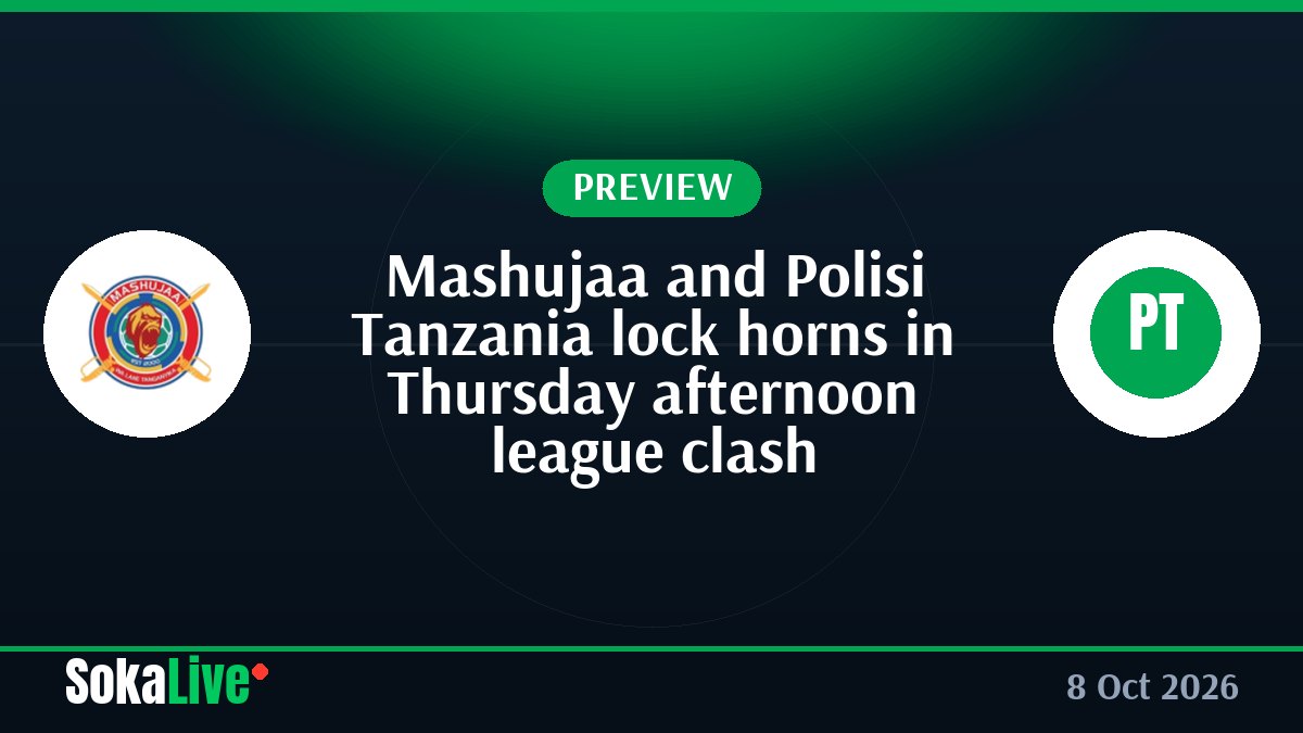 Mashujaa and Polisi Tanzania lock horns in Thursday afternoon league clash