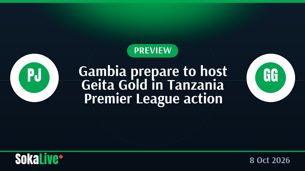 Gambia prepare to host Geita Gold in Tanzania Premier League action