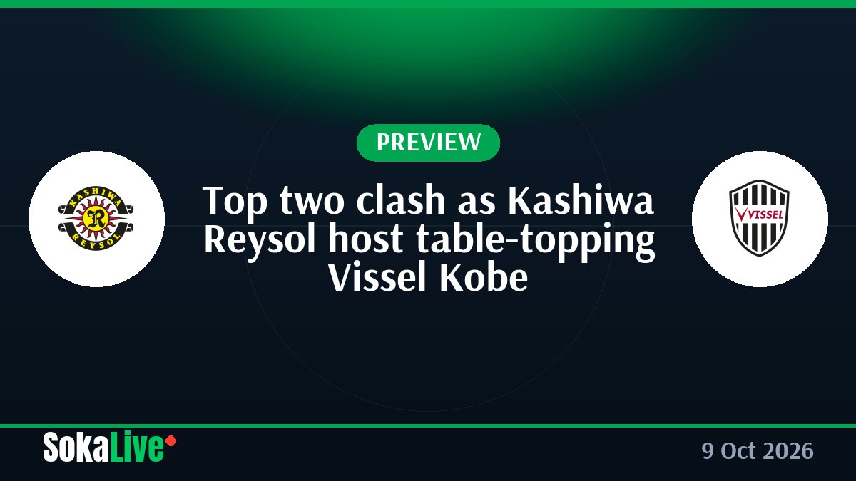 Top two clash as Kashiwa Reysol host table-topping Vissel Kobe