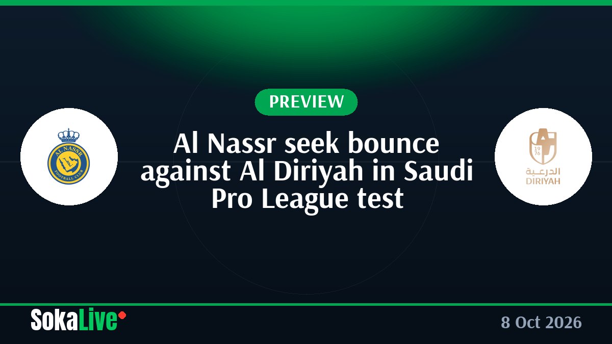 Al Nassr seek bounce against Al Diriyah in Saudi Pro League test