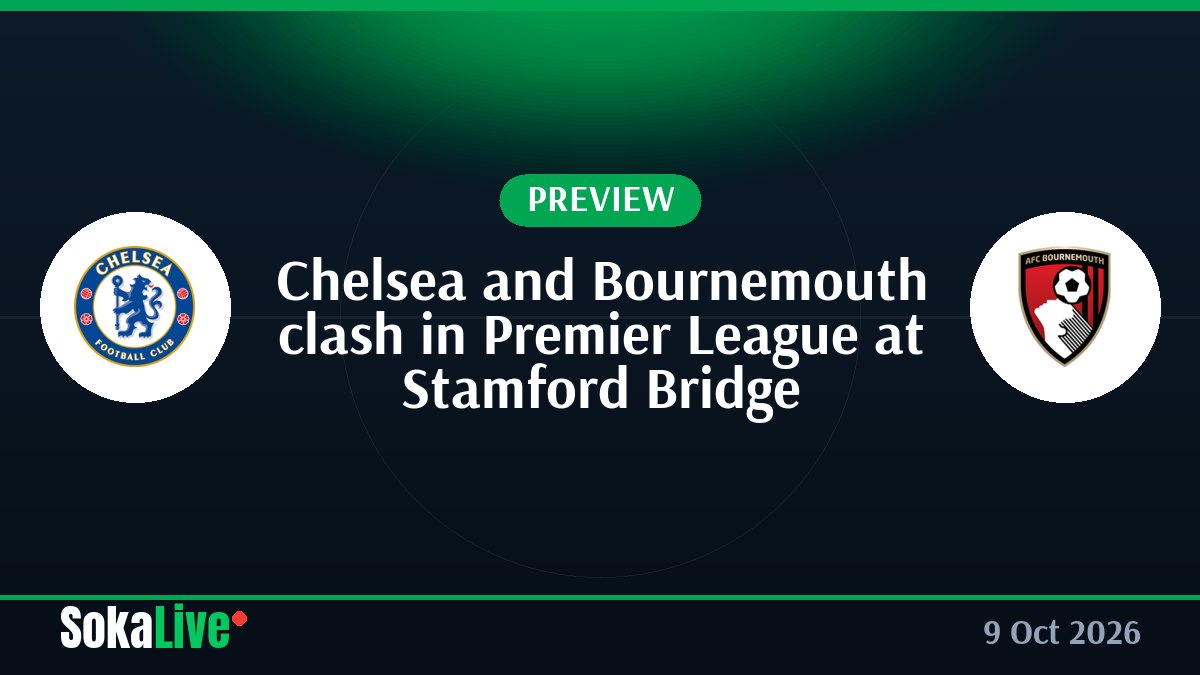 Chelsea and Bournemouth clash in Premier League at Stamford Bridge
