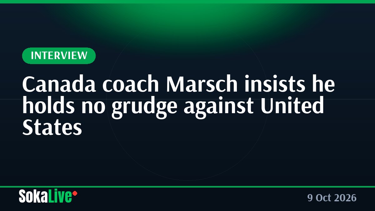 Canada coach Marsch insists he holds no grudge against United States