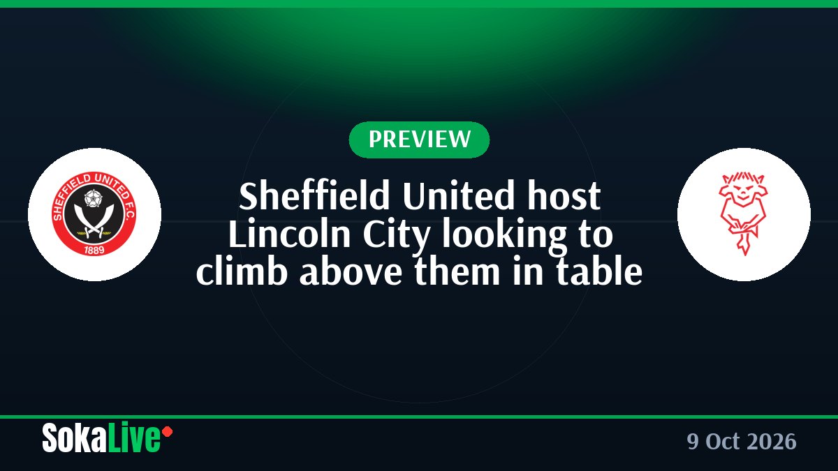 Sheffield United host Lincoln City looking to climb above them in table