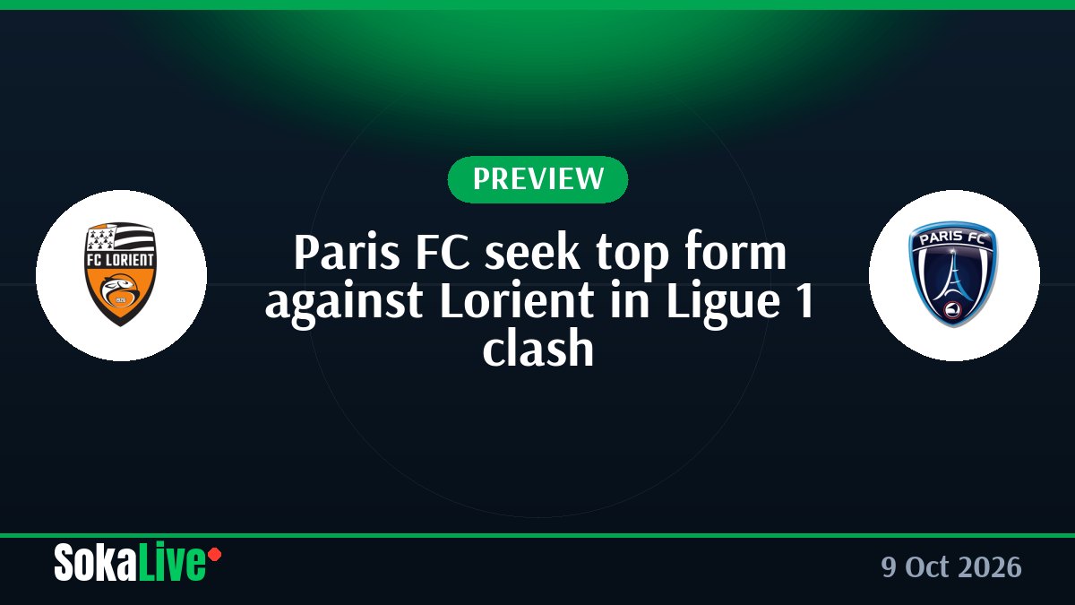 Paris FC seek top form against Lorient in Ligue 1 clash