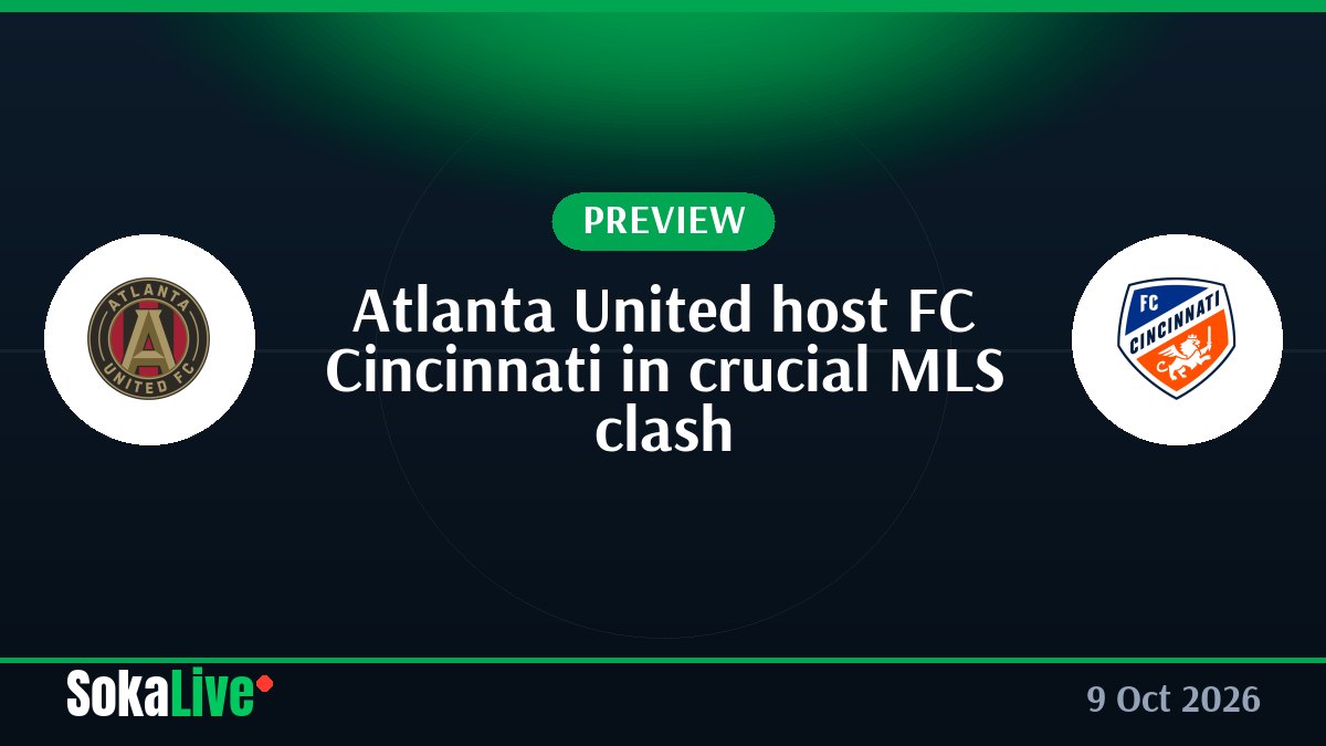 Atlanta United host FC Cincinnati in crucial MLS clash