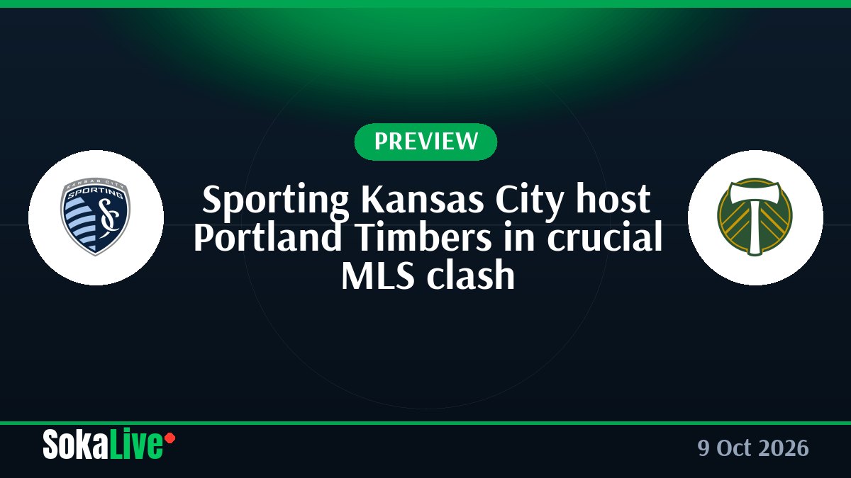 Sporting Kansas City host Portland Timbers in crucial MLS clash