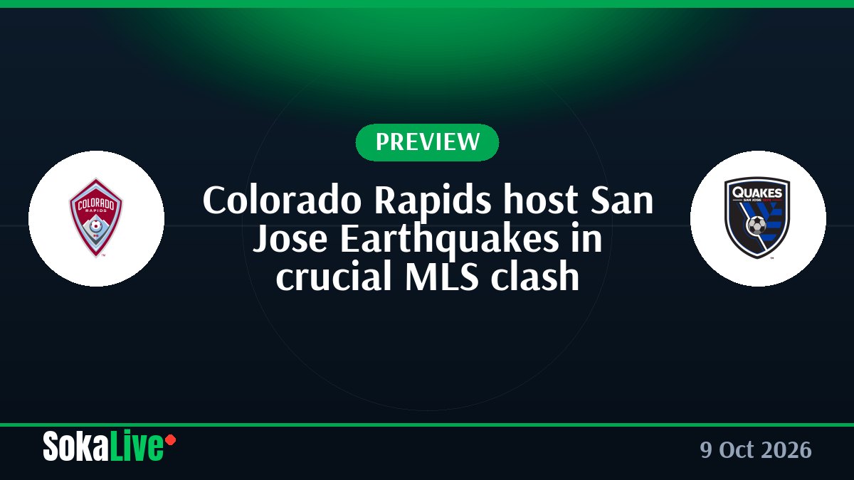 Colorado Rapids host San Jose Earthquakes in crucial MLS clash