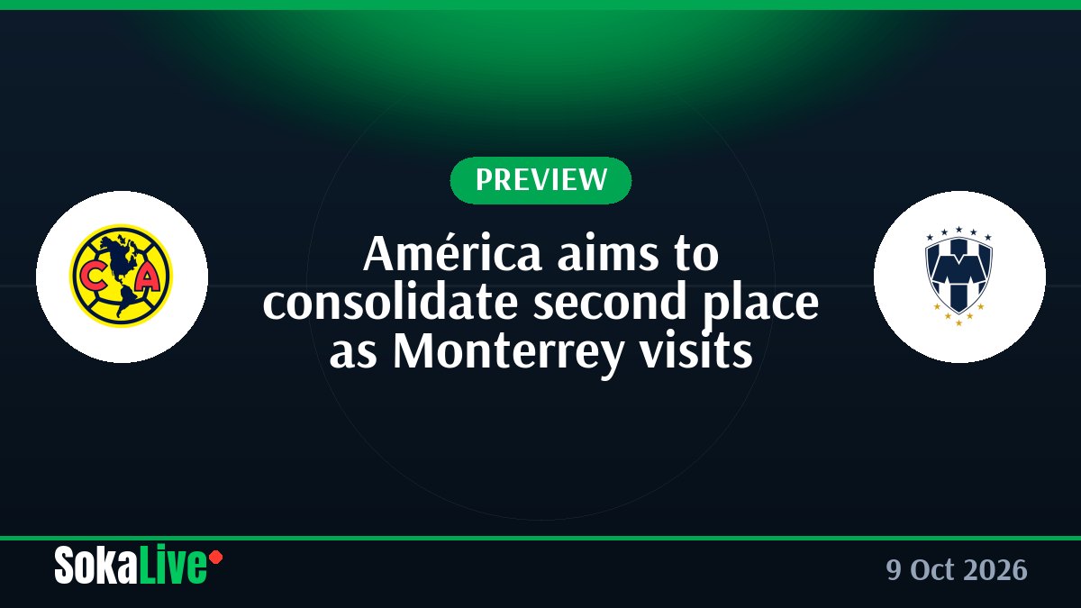 América aims to consolidate second place as Monterrey visits