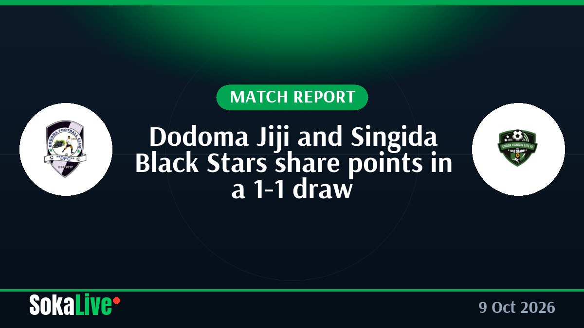 Dodoma Jiji and Singida Black Stars share points in a 1-1 draw