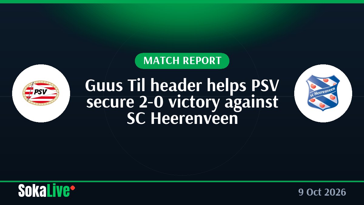 Guus Til header helps PSV secure 2-0 victory against SC Heerenveen