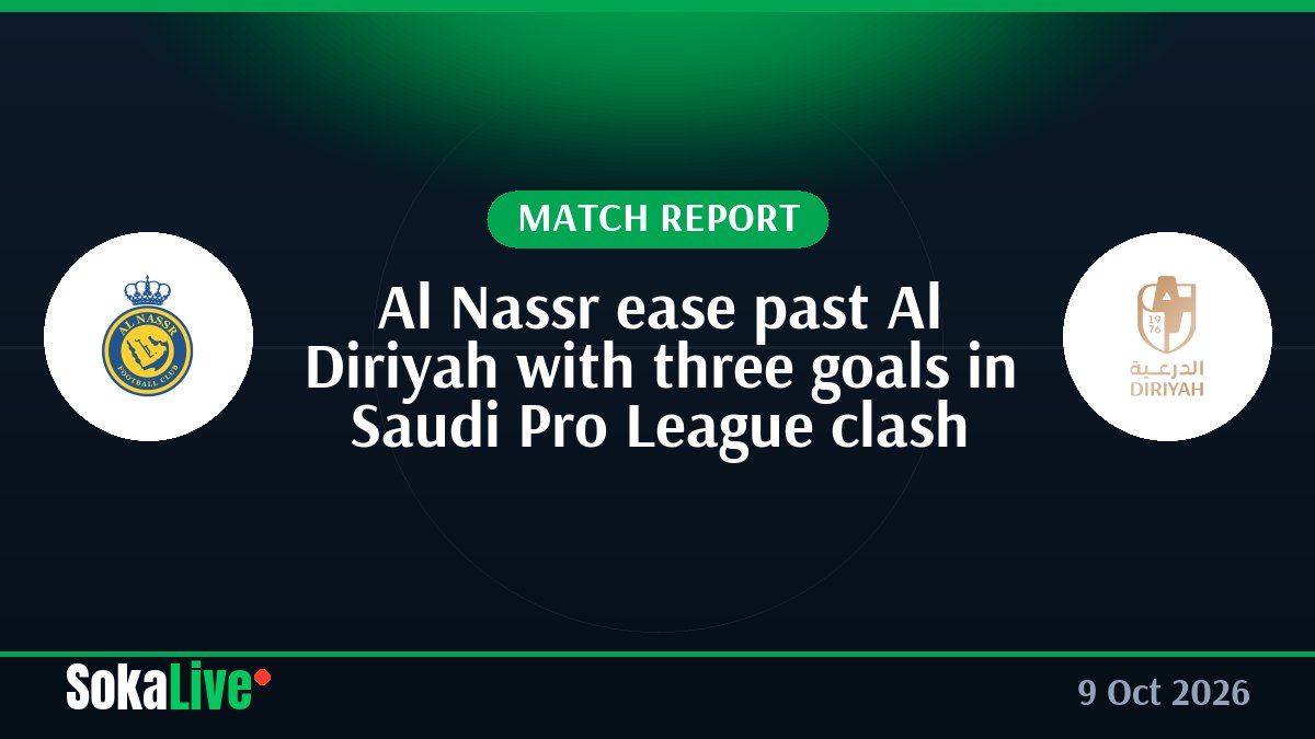 Al Nassr ease past Al Diriyah with three goals in Saudi Pro League clash