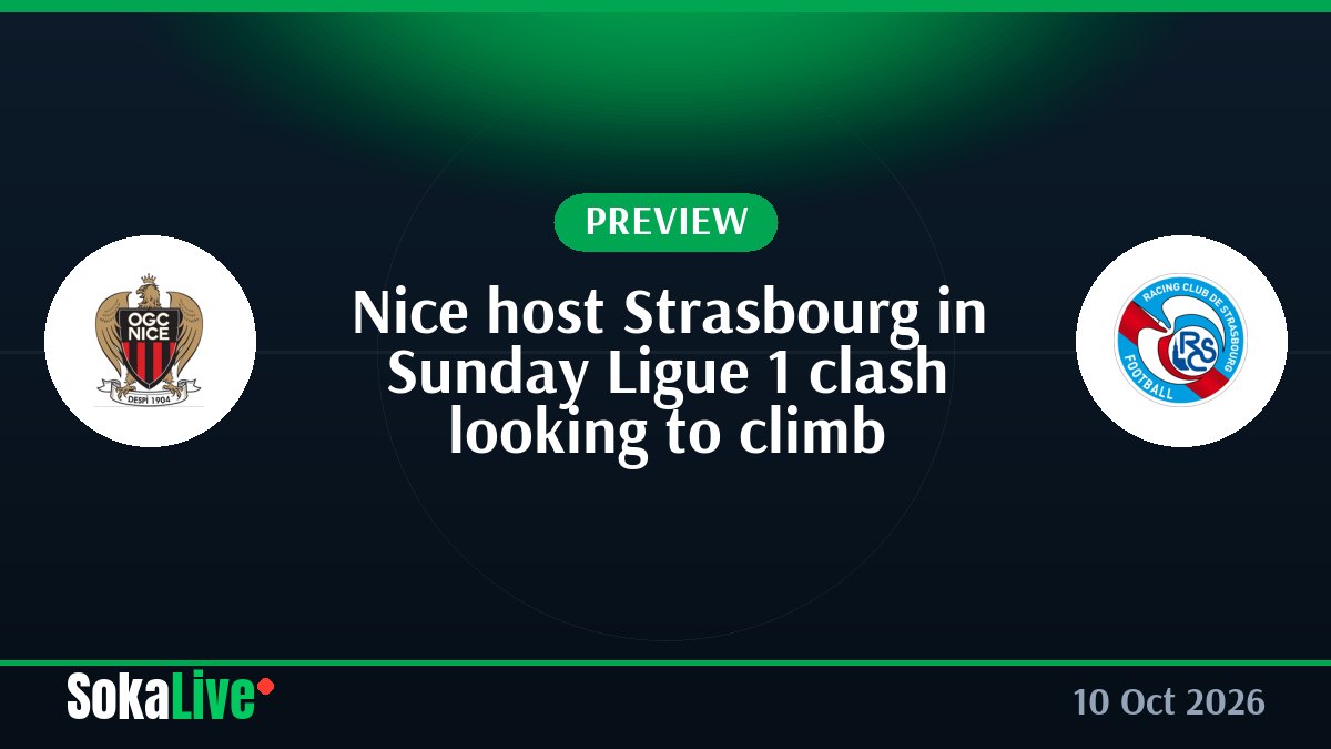 Nice host Strasbourg in Sunday Ligue 1 clash looking to climb