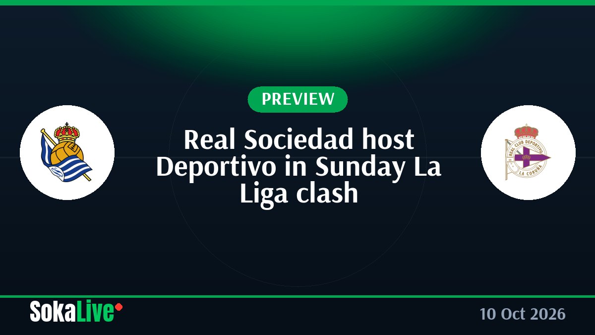Real Sociedad host Deportivo in Sunday La Liga clash