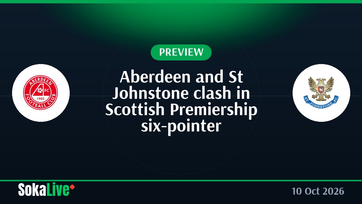 Aberdeen and St Johnstone clash in Scottish Premiership six-pointer