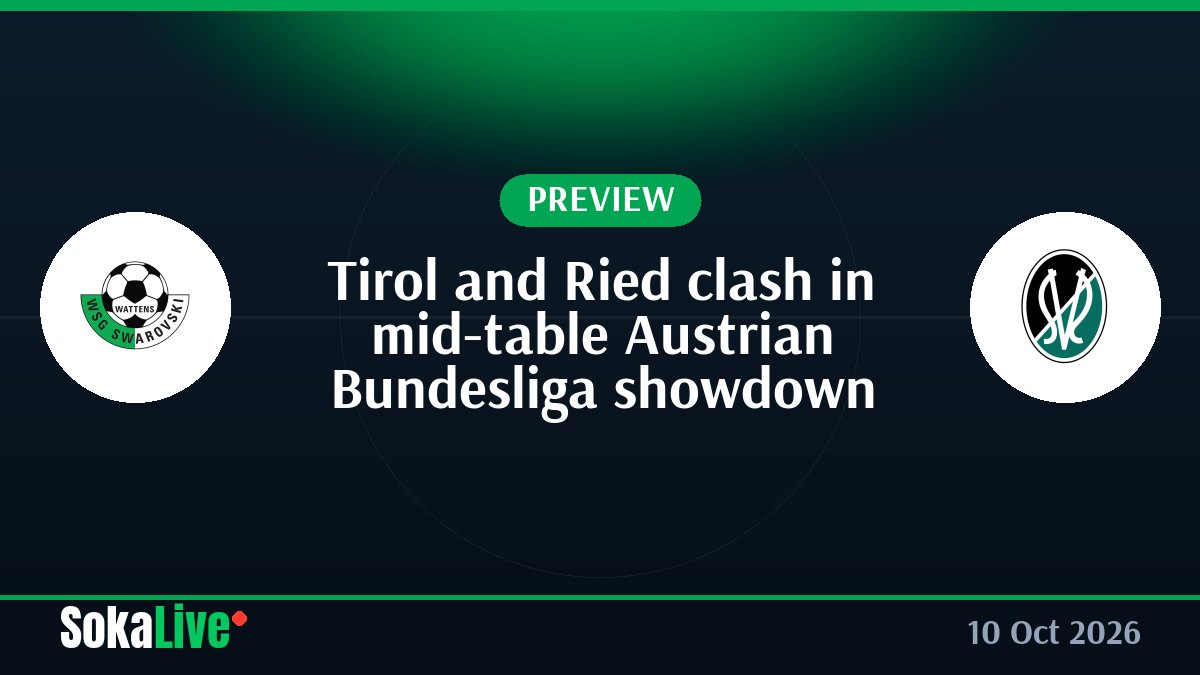 Tirol and Ried clash in mid-table Austrian Bundesliga showdown