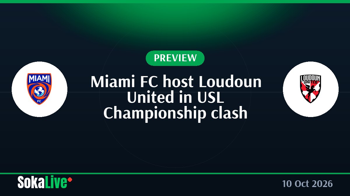 Miami FC host Loudoun United in USL Championship clash