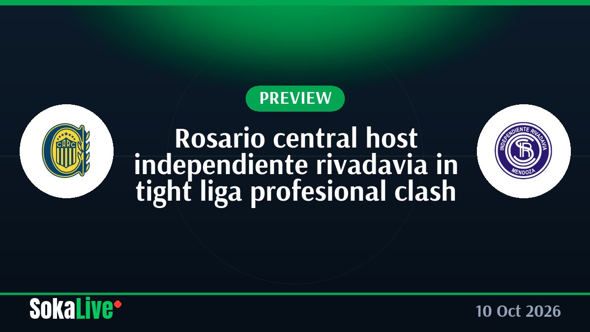 Rosario central host independiente rivadavia in tight liga profesional clash