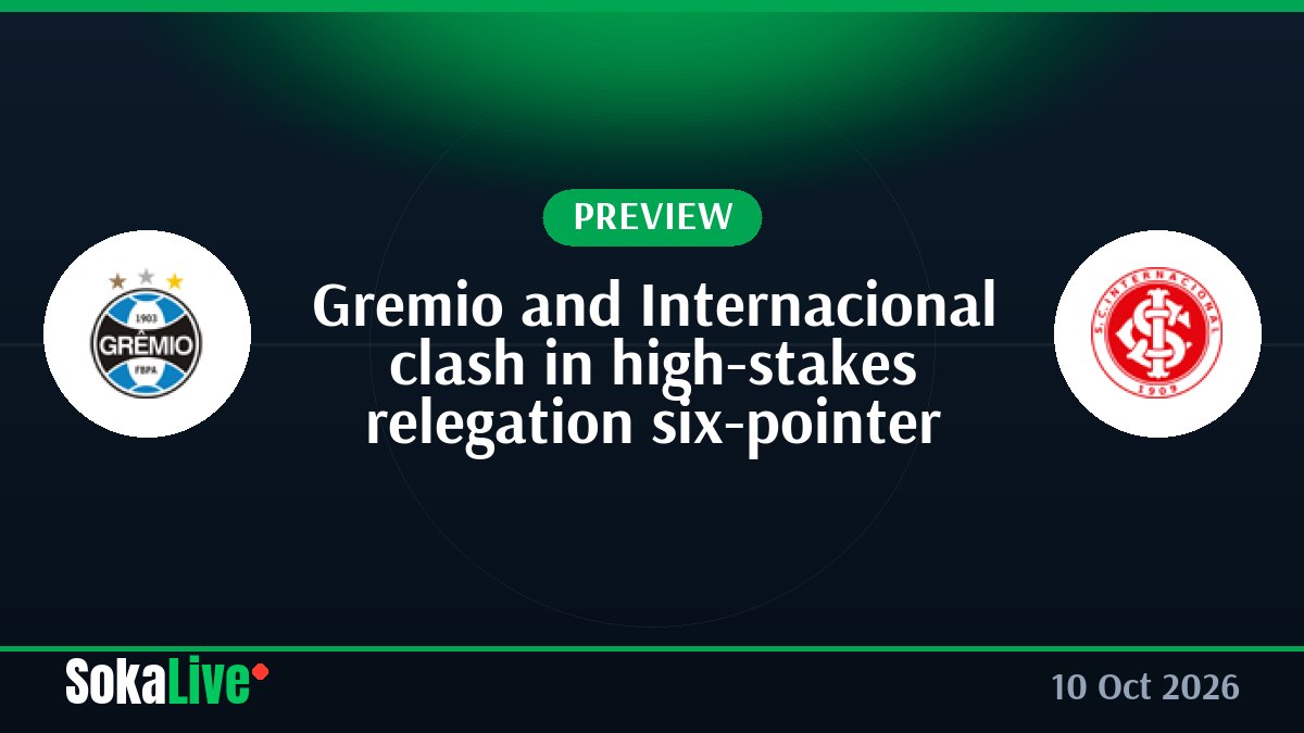 Gremio and Internacional clash in high-stakes relegation six-pointer