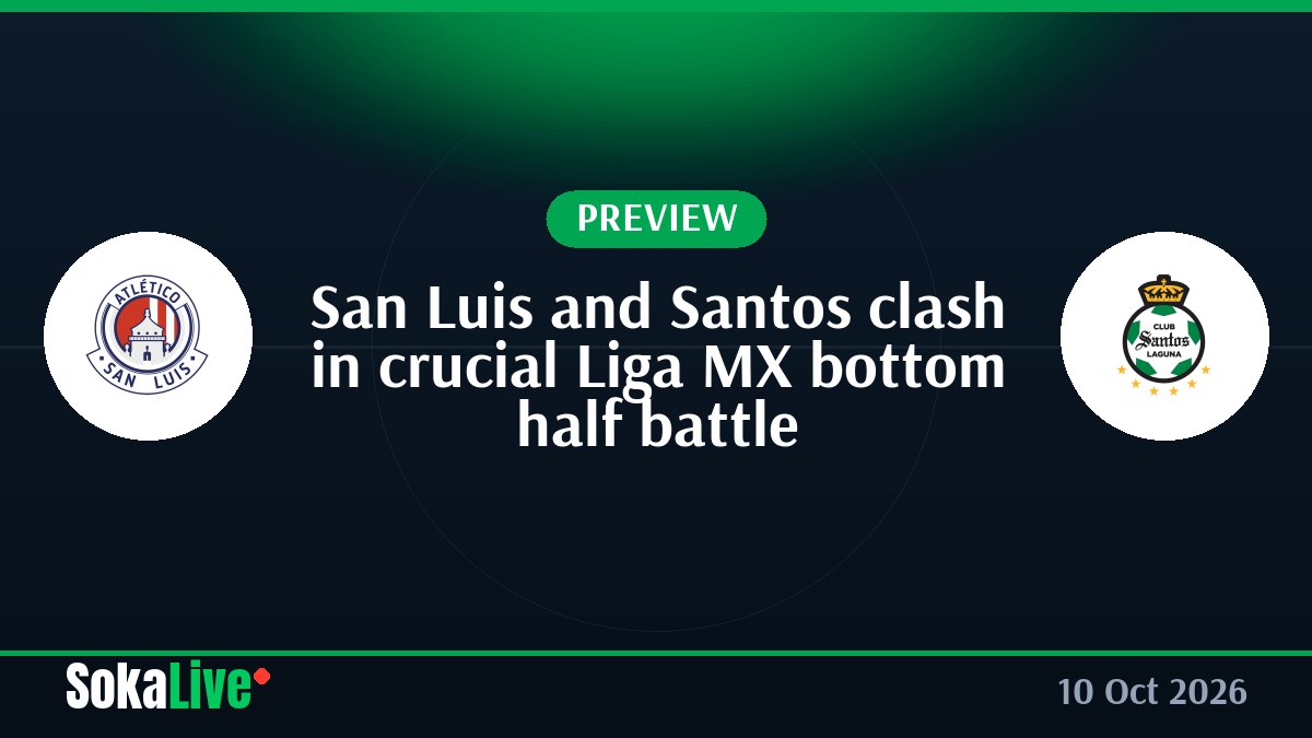San Luis and Santos clash in crucial Liga MX bottom half battle
