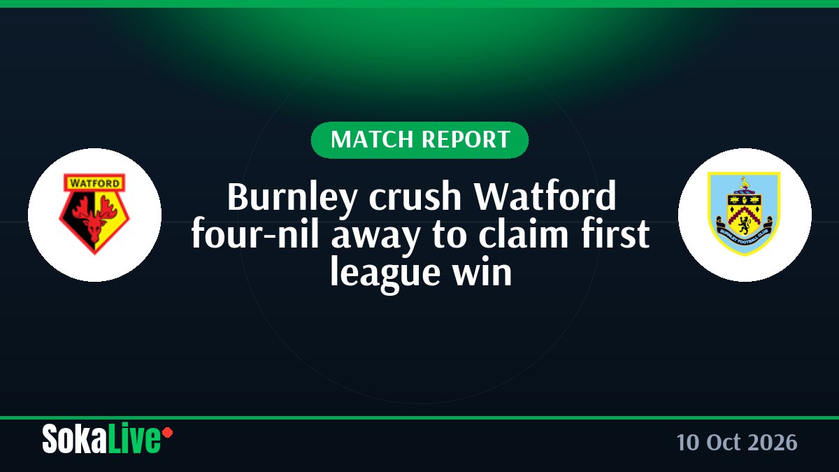 Burnley crush Watford four-nil away to claim first league win
