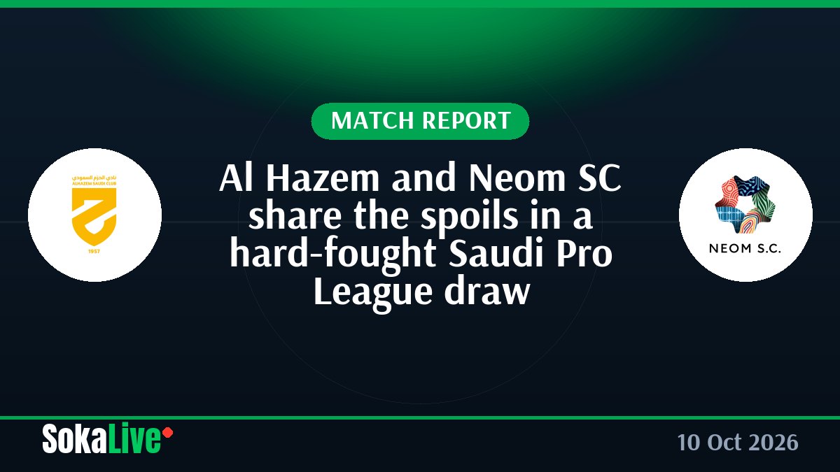 Al Hazem and Neom SC share the spoils in a hard-fought Saudi Pro League draw