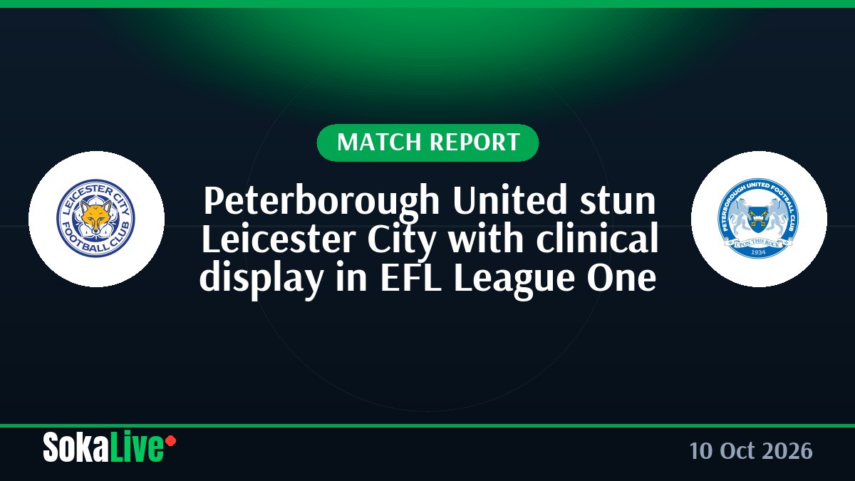Peterborough United stun Leicester City with clinical display in EFL League One