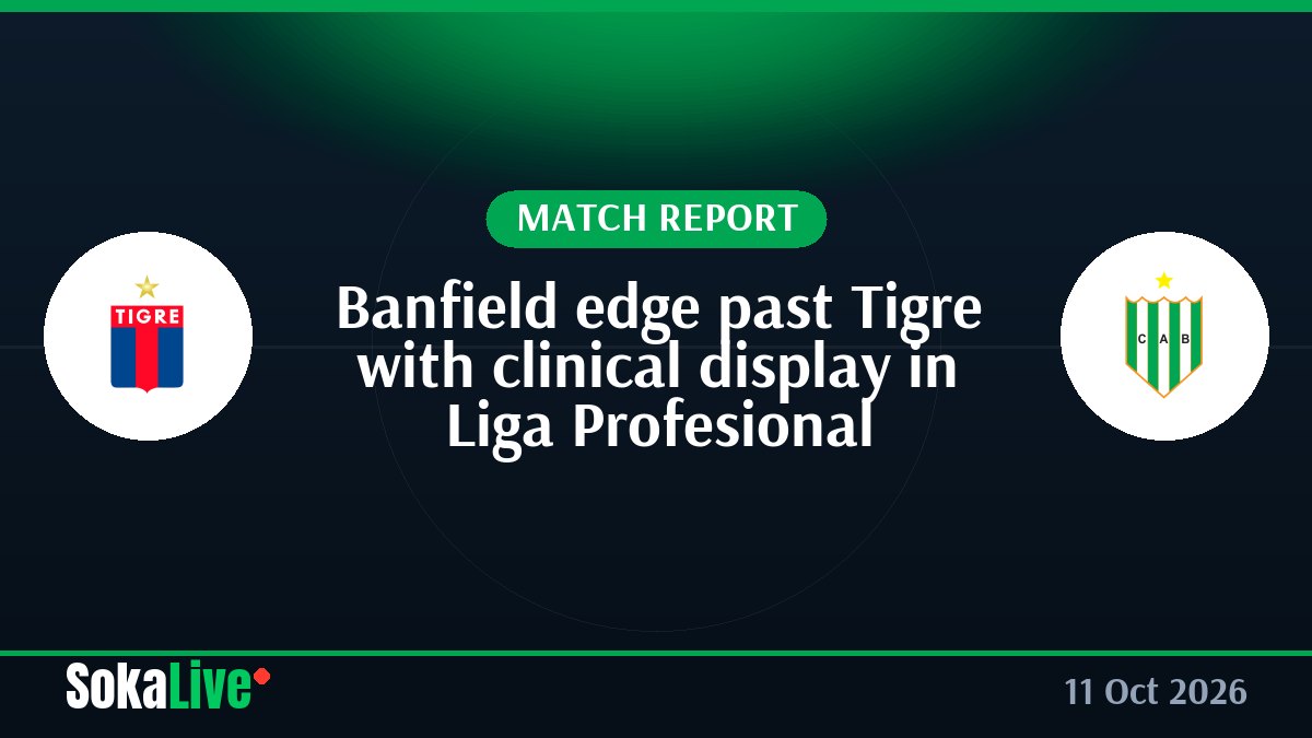 Banfield edge past Tigre with clinical display in Liga Profesional