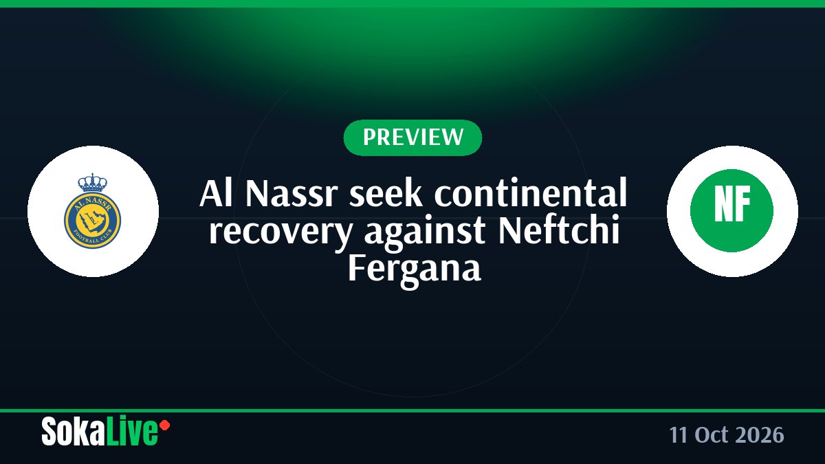 Al Nassr seek continental recovery against Neftchi Fergana