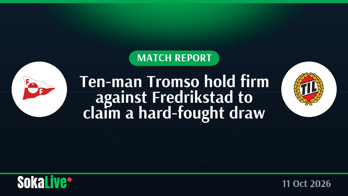 Ten-man Tromso hold firm against Fredrikstad to claim a hard-fought draw