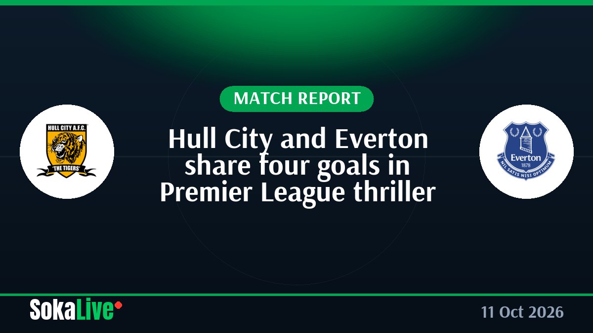Hull City and Everton share four goals in Premier League thriller